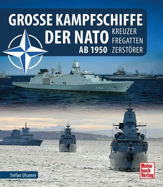 Cover: 9783613048386 | Große Kampfschiffe der NATO | Kreuzer - Fregatten - Zerstörer | Buch