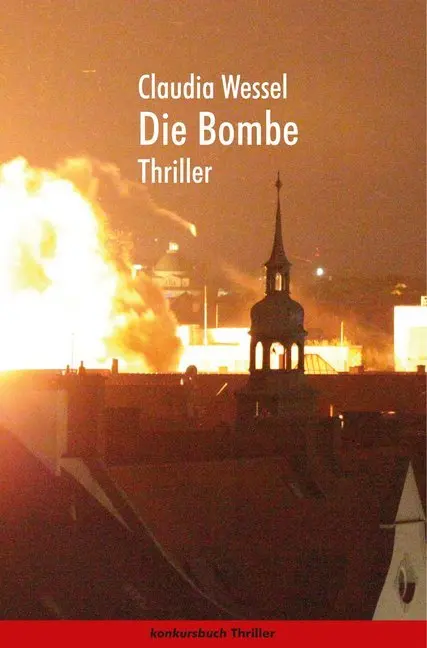 Cover: 9783887698386 | Die Bombe | Thriller | Claudia Wessel | Taschenbuch | 254 S. | Deutsch