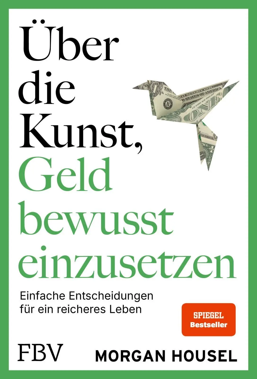 Cover: 9783959728386 | Über die Kunst, Geld bewusst einzusetzen | Morgan Housel | Taschenbuch