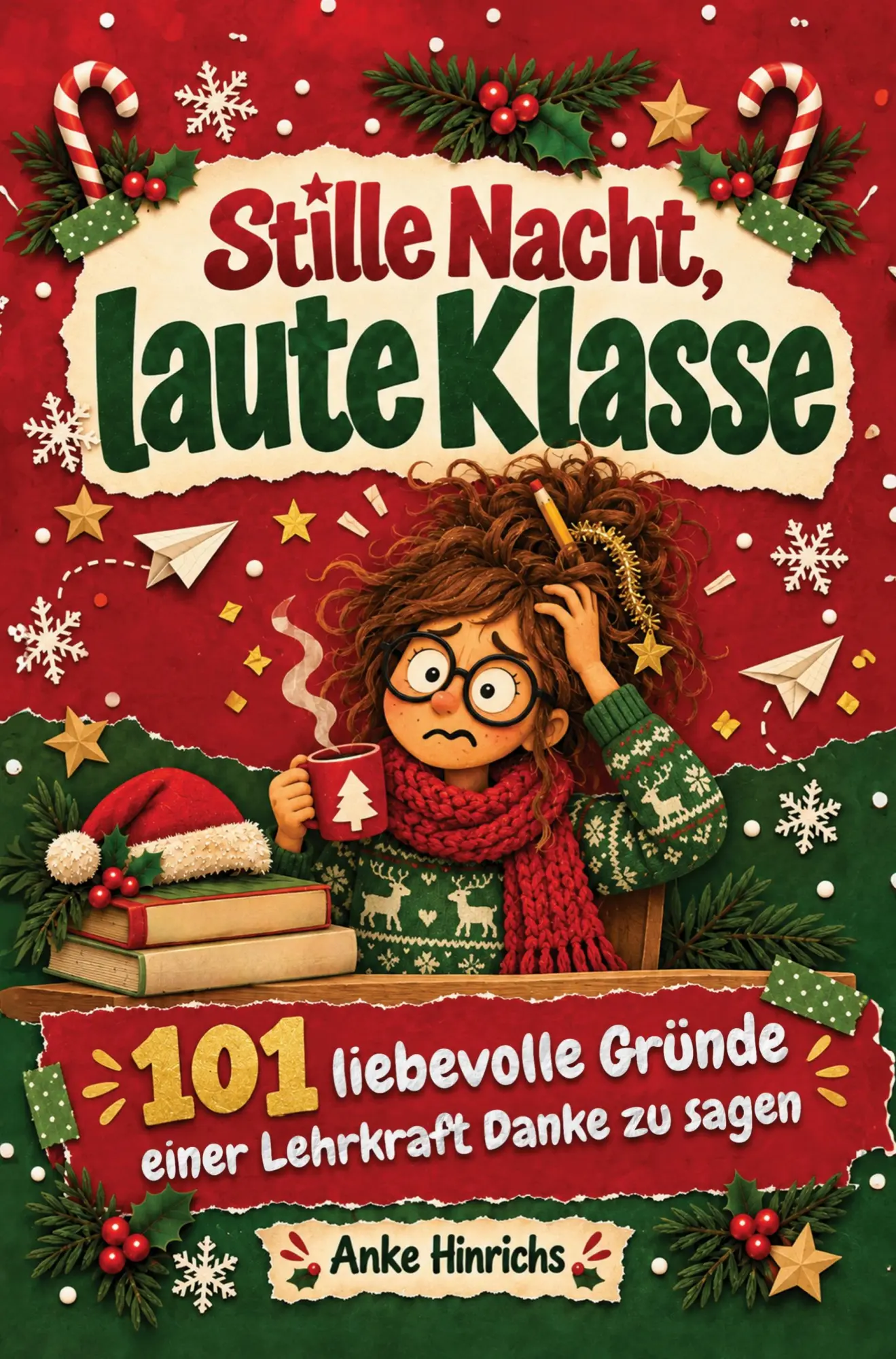 Cover: 9789403948386 | Stille Nacht, laute Klasse | Anke Hinrichs | Taschenbuch | 148 S.