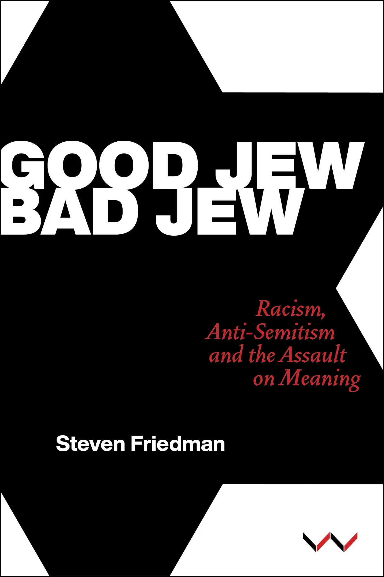 Cover: 9781776148486 | Good Jew, Bad Jew | Racism, Anti-Semitism and the Assault on Meaning