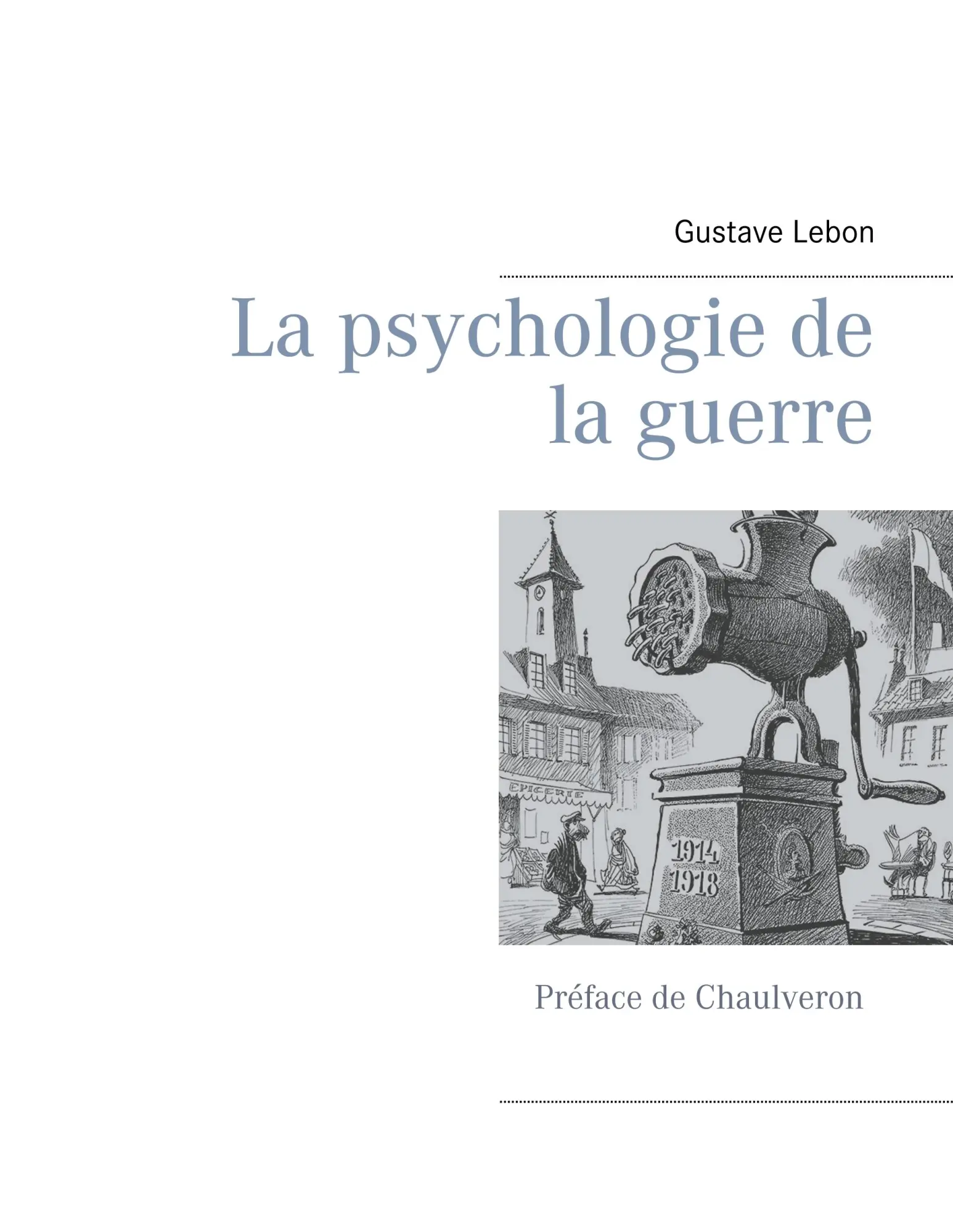 Cover: 9782322148486 | La psychologie de la guerre | Gustave Lebon (u. a.) | Taschenbuch