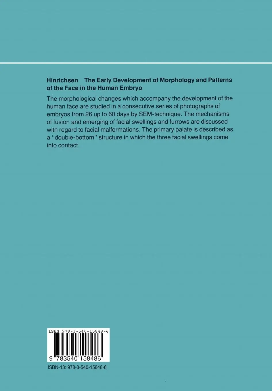 Rückseite: 9783540158486 | The Early Development of Morphology and Patterns of the Face in the...