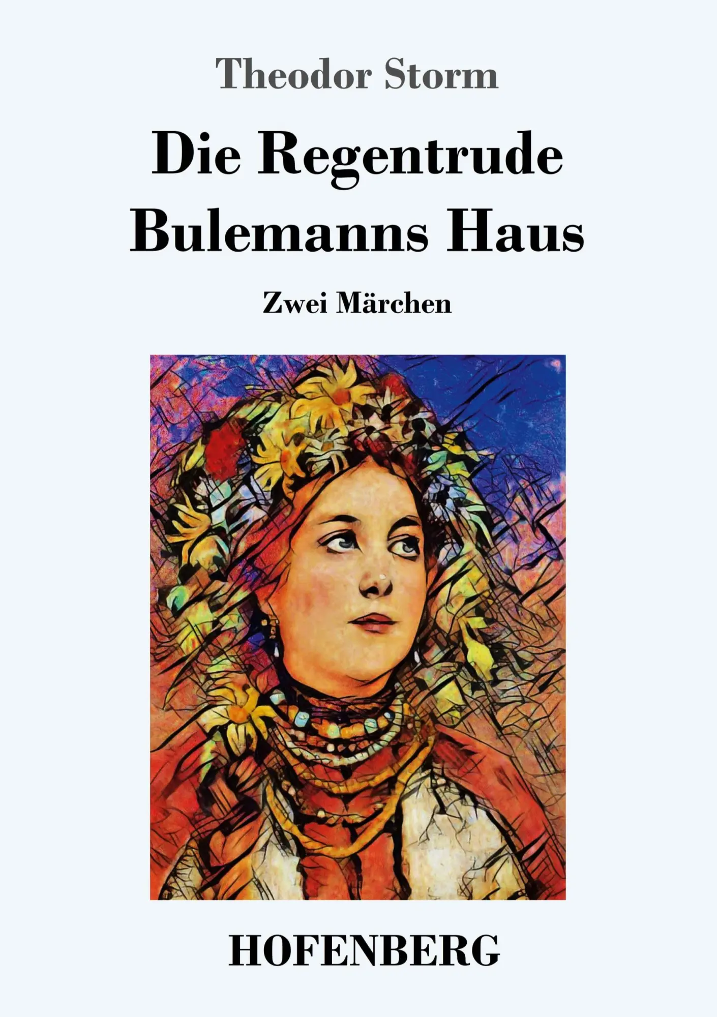 Cover: 9783743728486 | Die Regentrude / Bulemanns Haus | Zwei Märchen | Theodor Storm | Buch