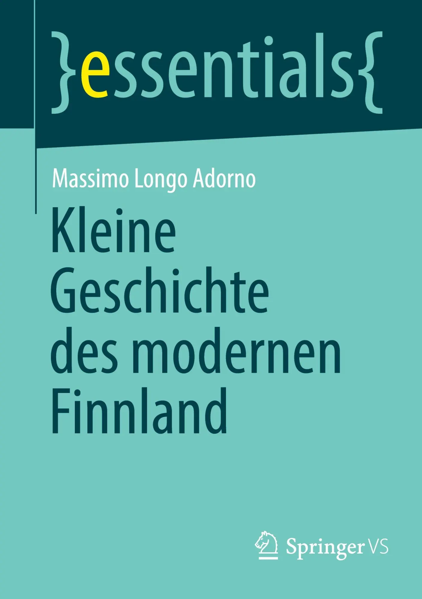 Cover: 9783658508586 | Kleine Geschichte des modernen Finnland | Massimo Longo Adorno | Buch