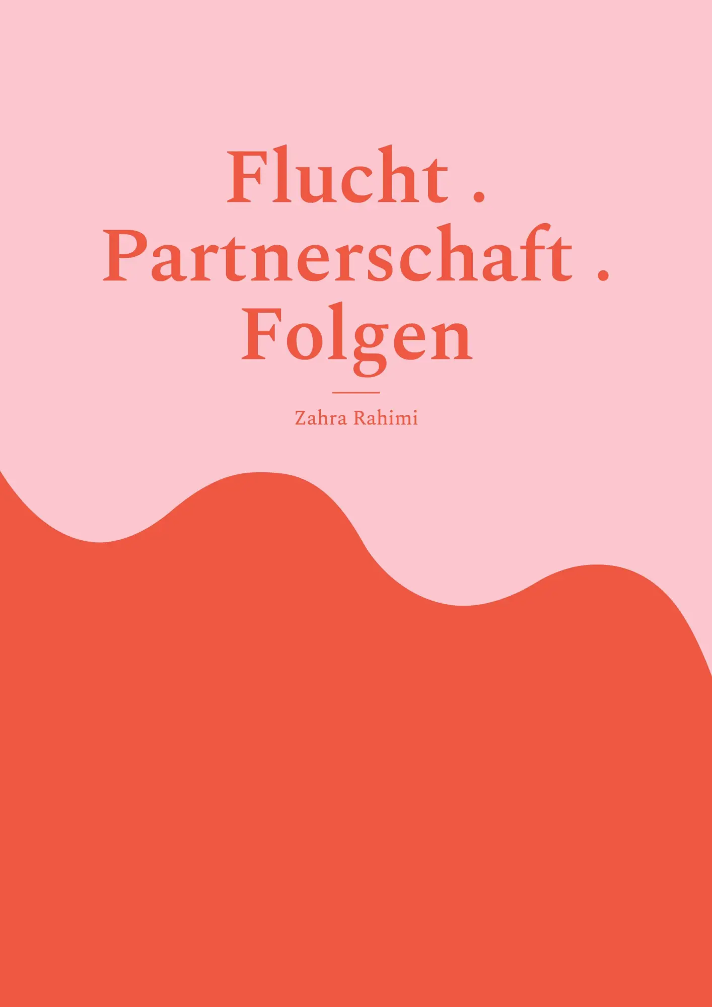 Cover: 9783769318586 | Flucht . Partnerschaft . Folgen | Zahra Rahimi | Taschenbuch | 148 S.