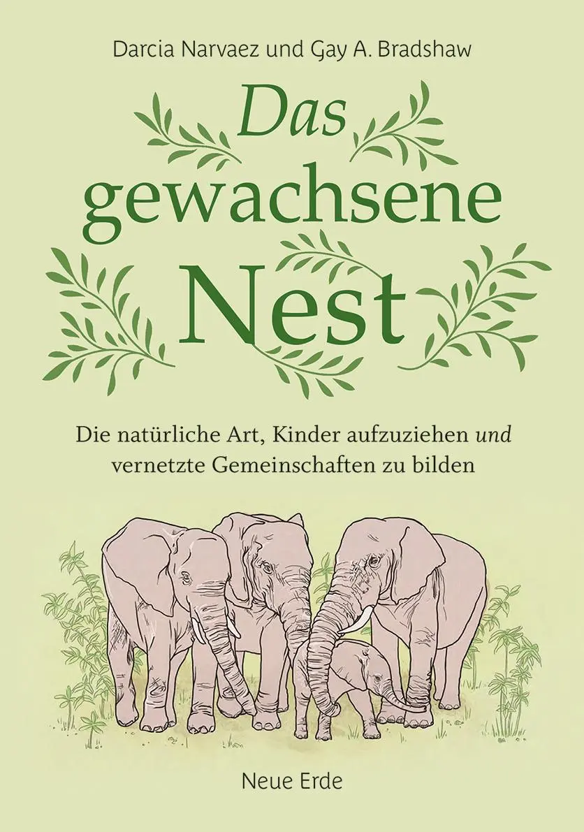 Cover: 9783890608686 | Das gewachsene Nest | Darcia Narvaez (u. a.) | Taschenbuch | XXIV