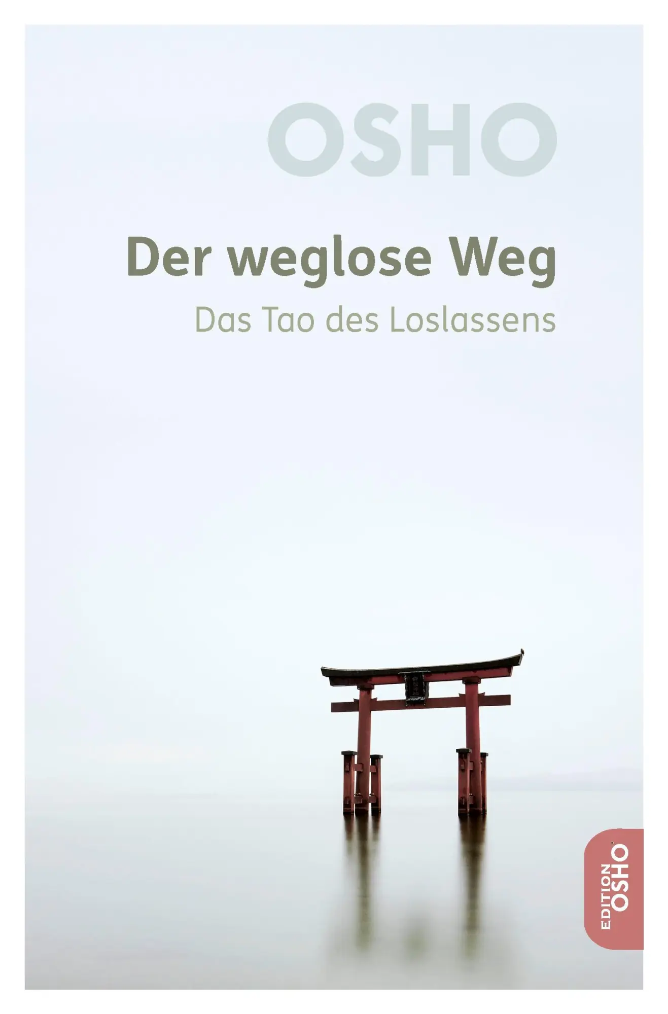 Cover: 9783947508686 | Der weglose Weg | Das Tao des Loslassens | Osho | Taschenbuch | 184 S.