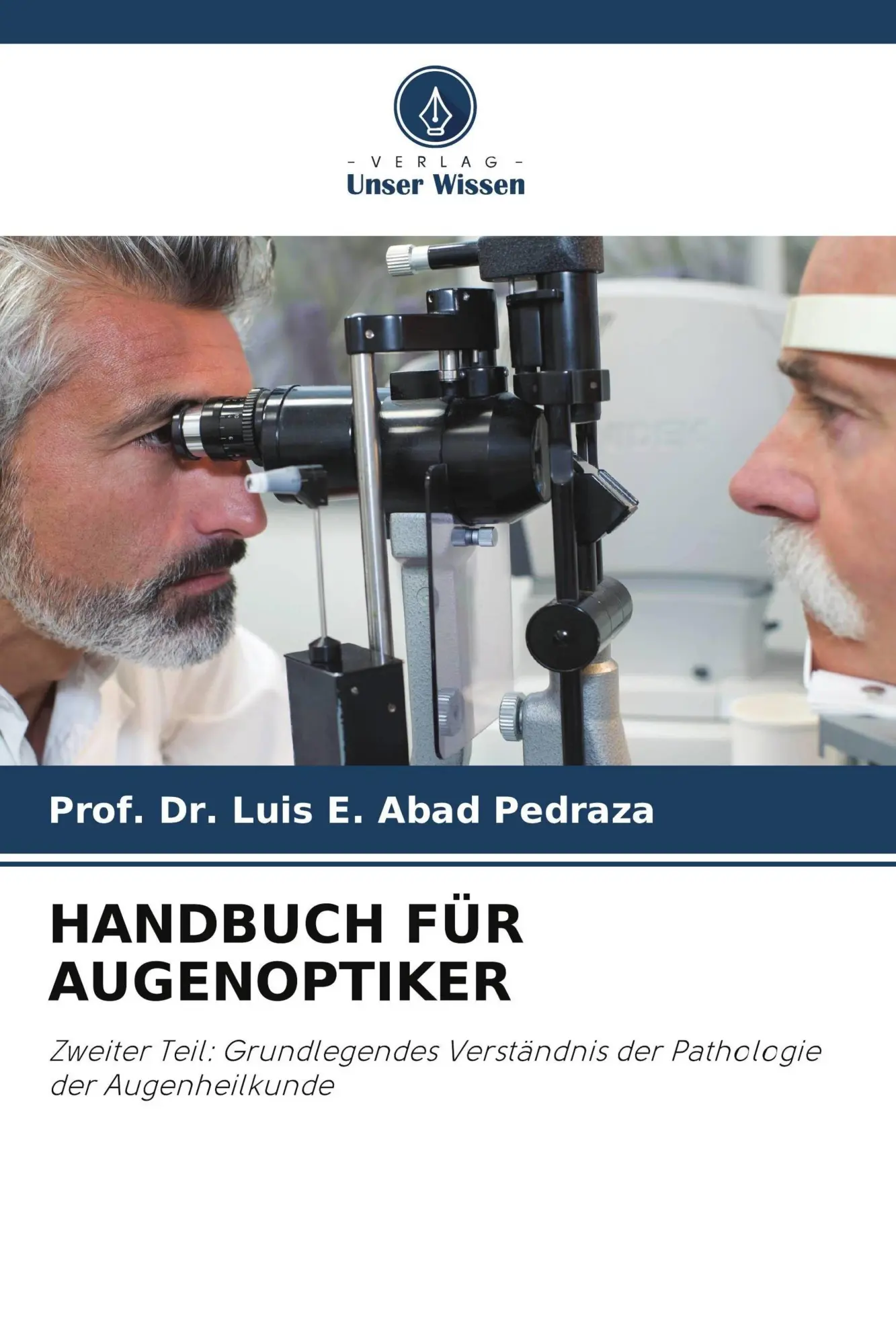 Cover: 9786206068686 | HANDBUCH FÜR AUGENOPTIKER | Luis E. Abad Pedraza | Taschenbuch | 60 S.