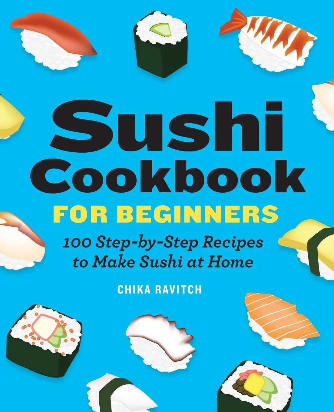 Cover: 9781646118786 | Sushi Cookbook for Beginners | Chika Ravitch | Taschenbuch | Englisch