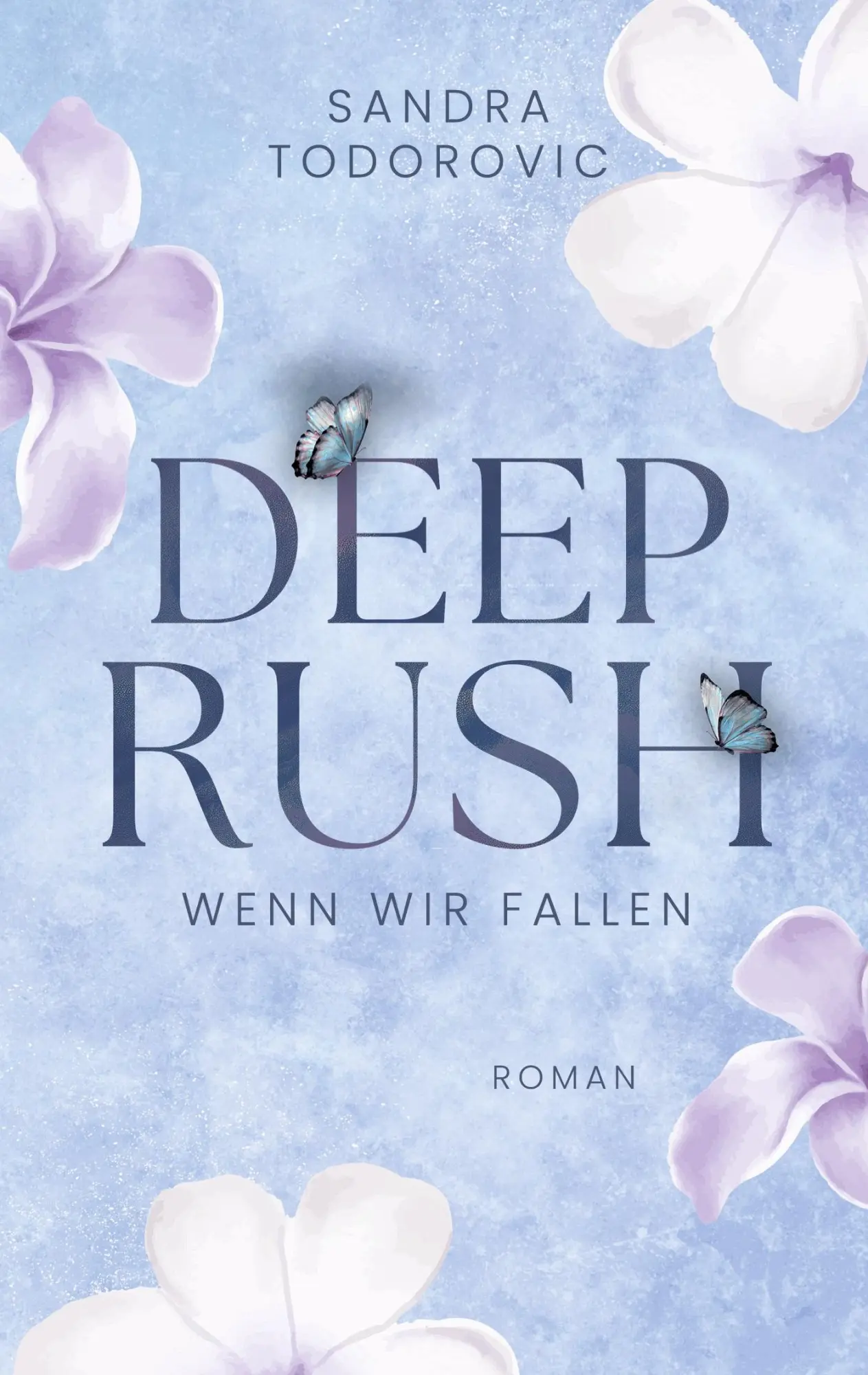 Cover: 9783695118786 | Deep Rush | Wenn wir fallen | Sandra Todorovic | Taschenbuch | Deep