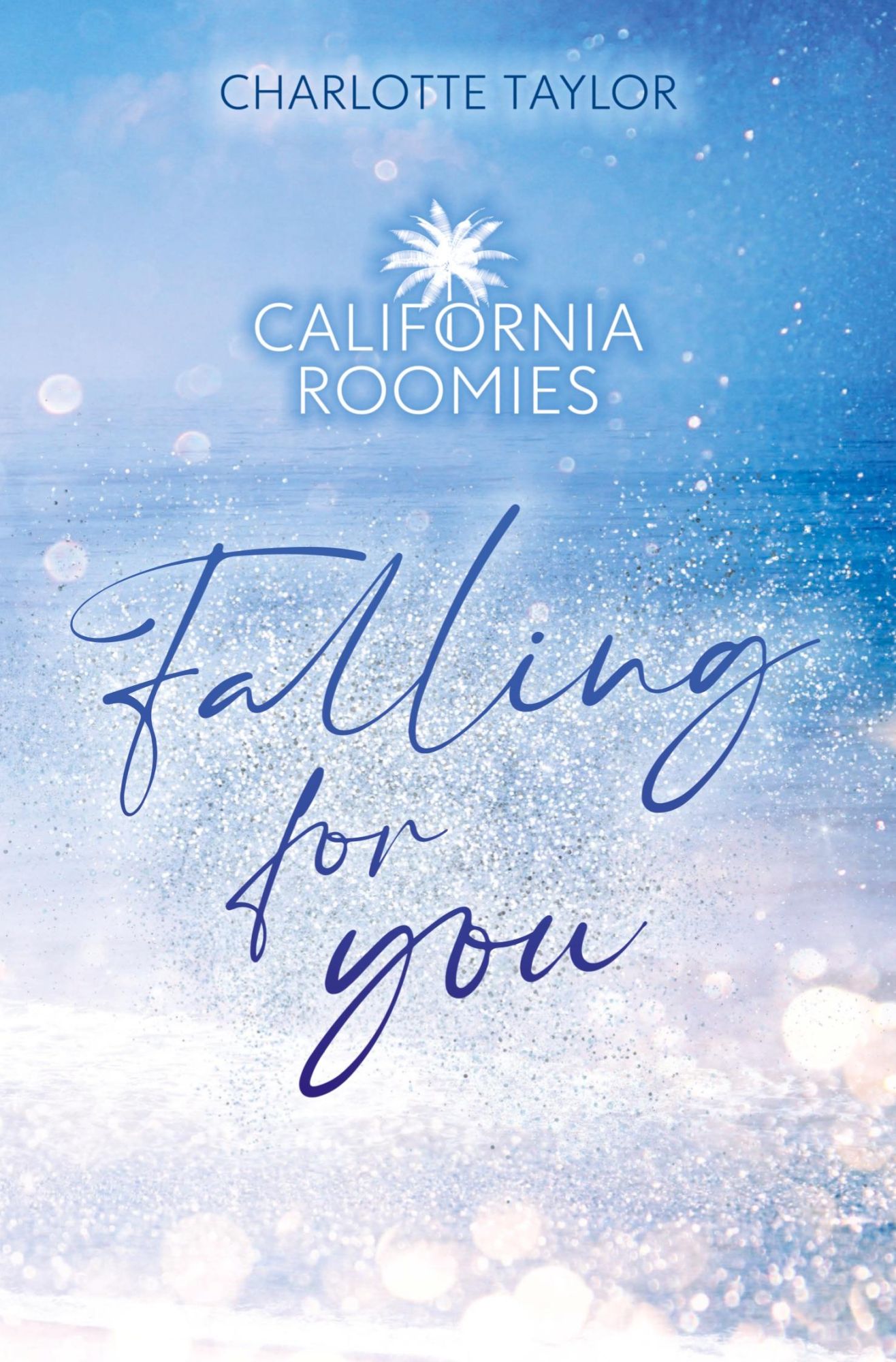 Cover: 9783759258786 | California Roomies - Falling for you | Charlotte Taylor | Taschenbuch