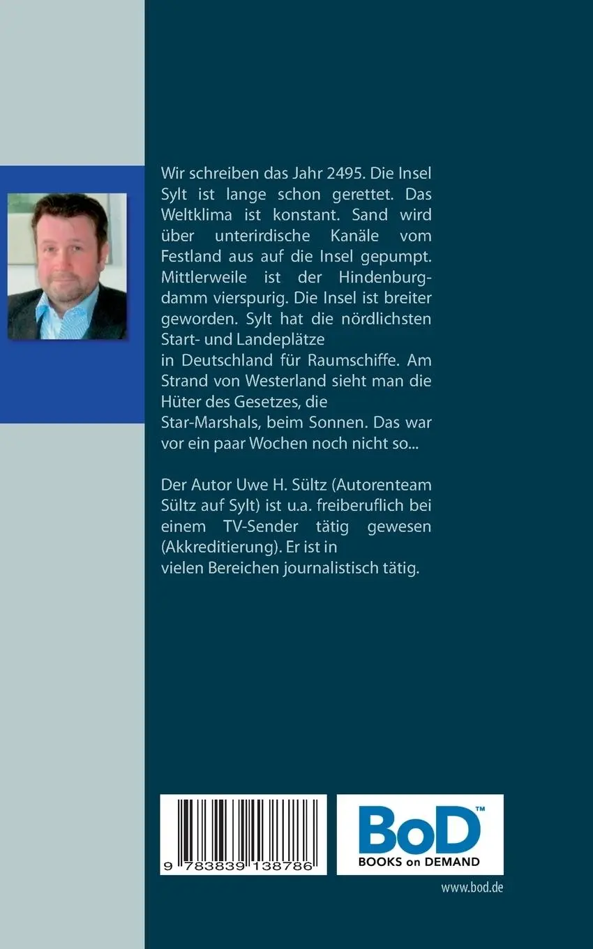 Rückseite: 9783839138786 | Sylt im Jahr 2494 - Texitron-Strahlen bedrohen die Erde | Uwe H. Sültz