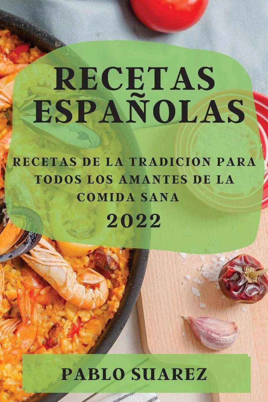 Cover: 9781804508886 | RECETAS ESPAÑOLAS 2022 | Pablo Suarez | Taschenbuch | Spanisch | 2022