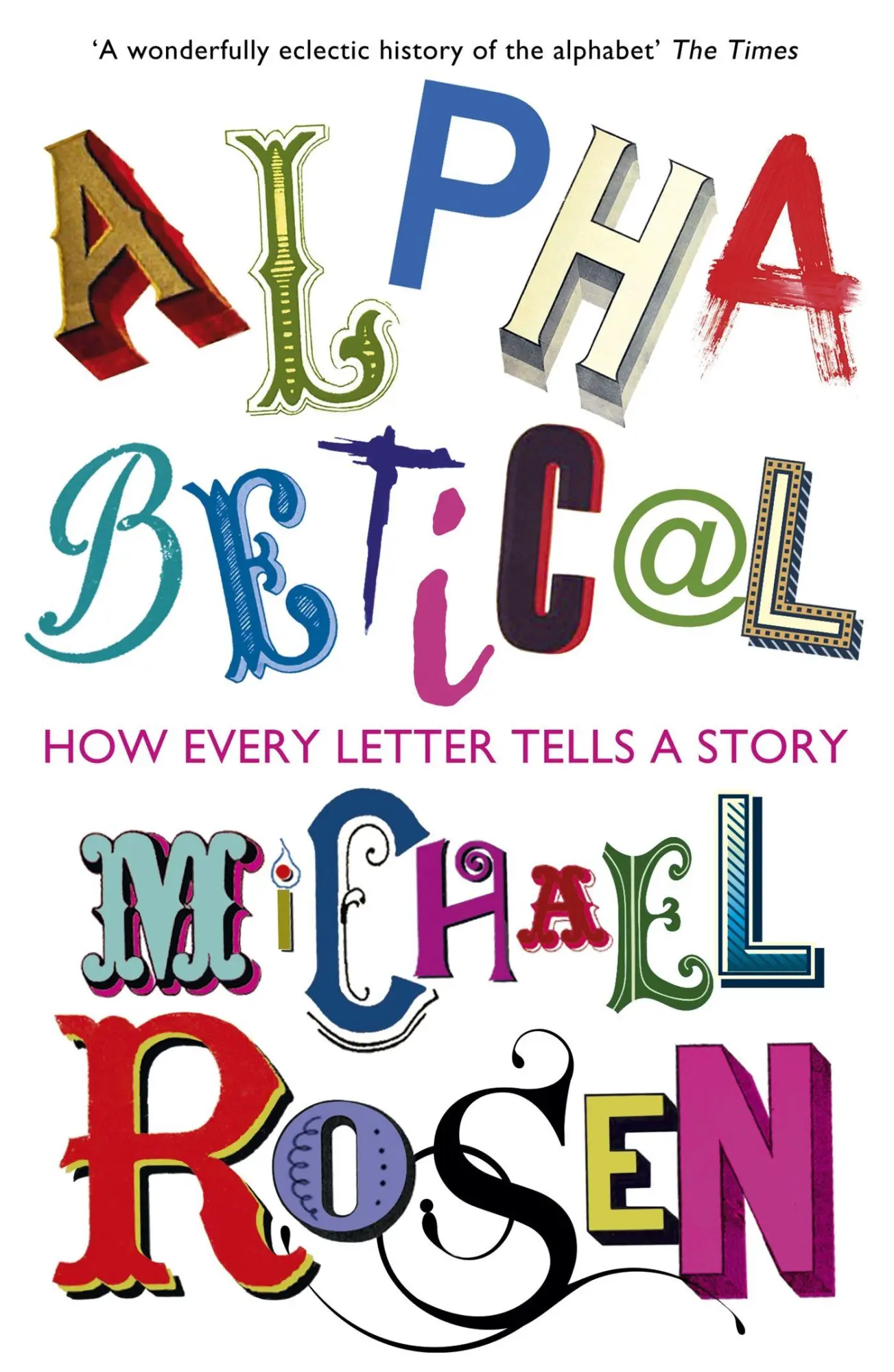 Cover: 9781848548886 | Alphabetical | How Every Letter Tells a Story | Michael Rosen | Buch