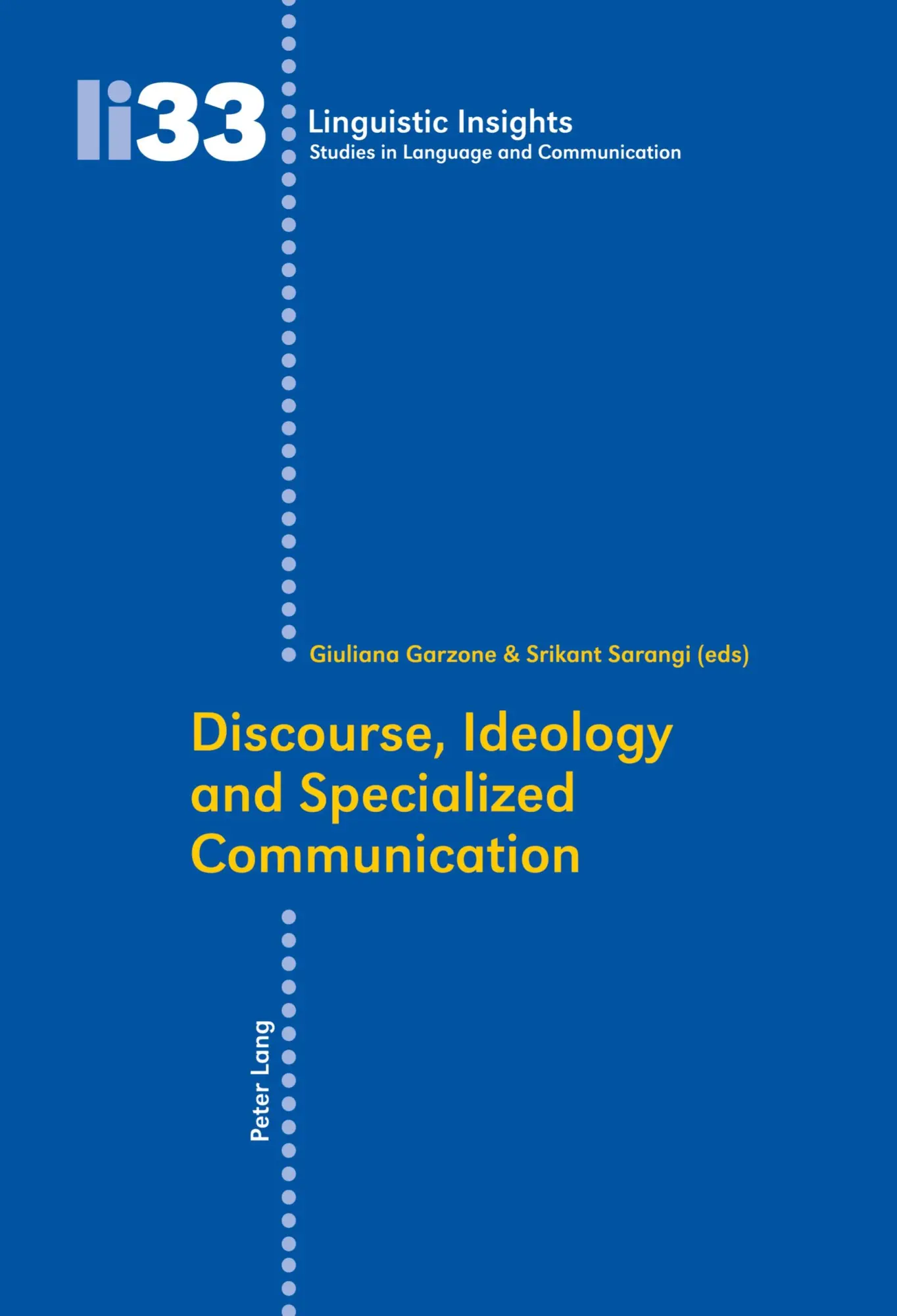 Cover: 9783039108886 | Discourse, Ideology and Specialized Communication | Sarangi (u. a.)