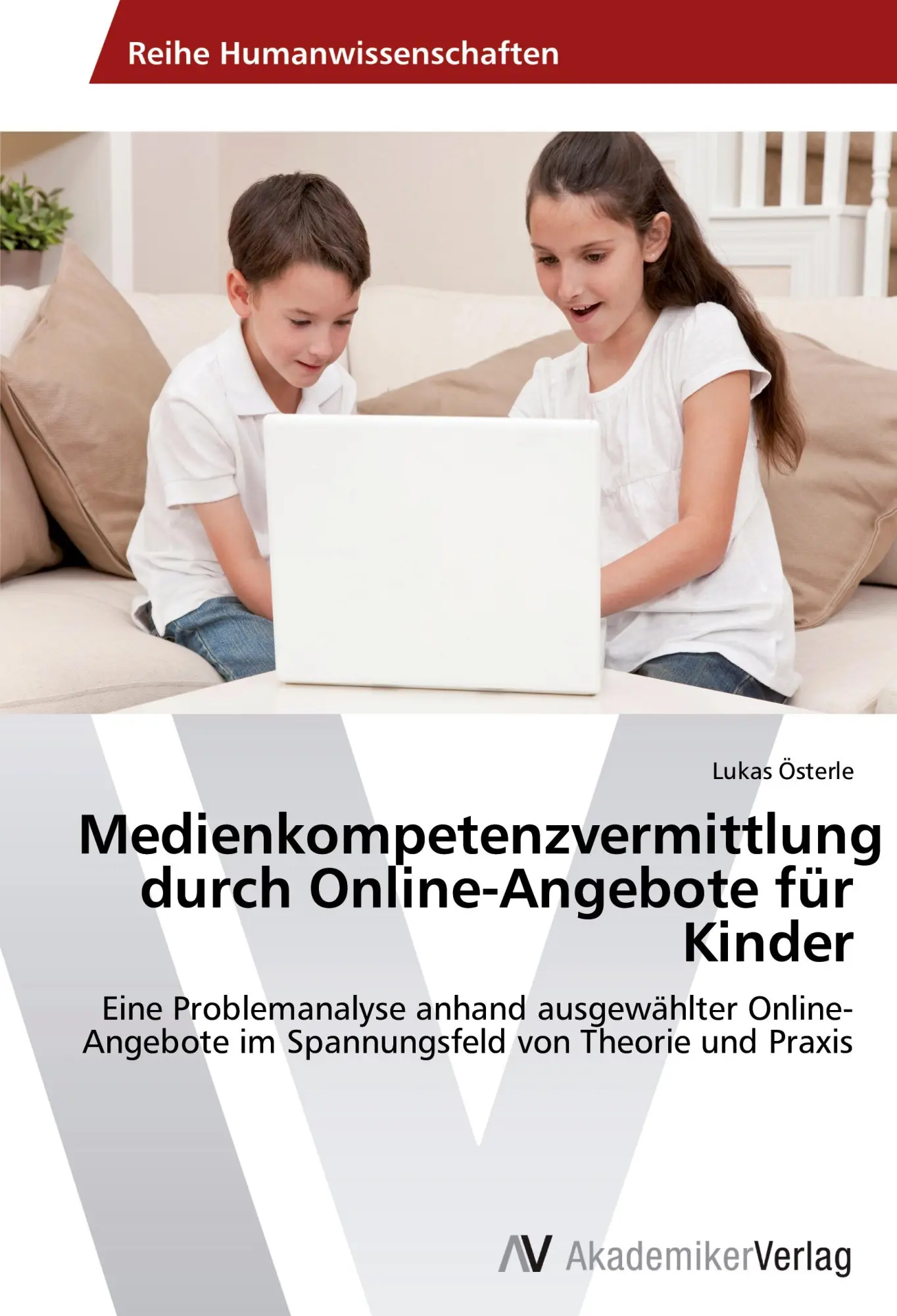 Cover: 9783639458886 | Medienkompetenzvermittlung durch Online-Angebote für Kinder | Österle
