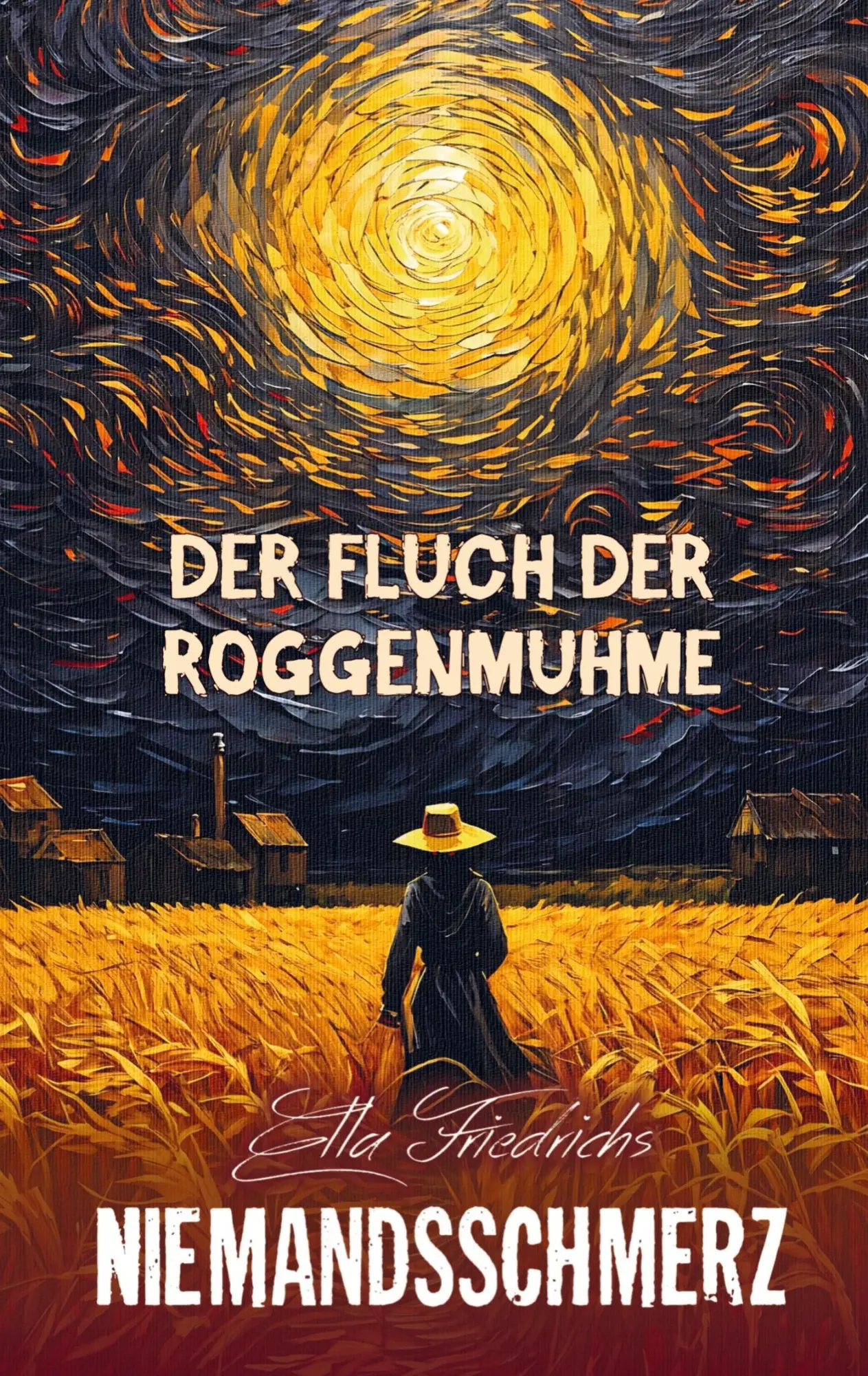 Cover: 9789403828886 | NIEMANDSSCHMERZ: Der Fluch der Roggenmuhme | Ella Friedrichs | Buch