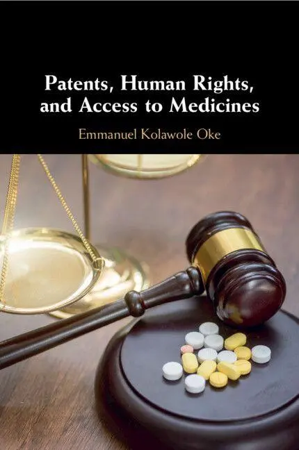 Cover: 9781108458986 | Patents, Human Rights, and Access to Medicines | Emmanuel Kolawole Oke