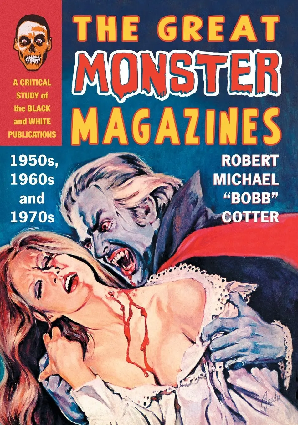 Cover: 9781476678986 | The Great Monster Magazines | Robert Michael "Bobb" Cotter | Buch