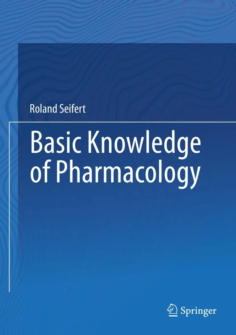 Cover: 9783030188986 | Basic Knowledge of Pharmacology | Roland Seifert | Buch | xxii | 2019
