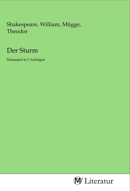 Der Sturm | Schauspiel in 5 Aufzügen | William Shakespeare (u. a.) | Taschenbuch | Deutsch | MV-Literatur | EAN 9783968748986 - Shakespeare, William