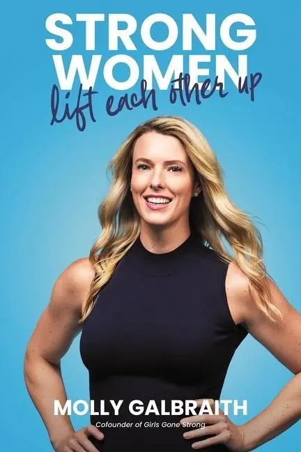 Cover: 9780785239086 | Strong Women Lift Each Other Up | Molly Galbraith | Buch | Gebunden