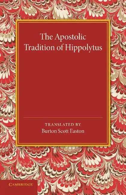 Cover: 9781107429086 | The Apostolic Tradition of Hippolytus | Burton Scott Easton | Buch