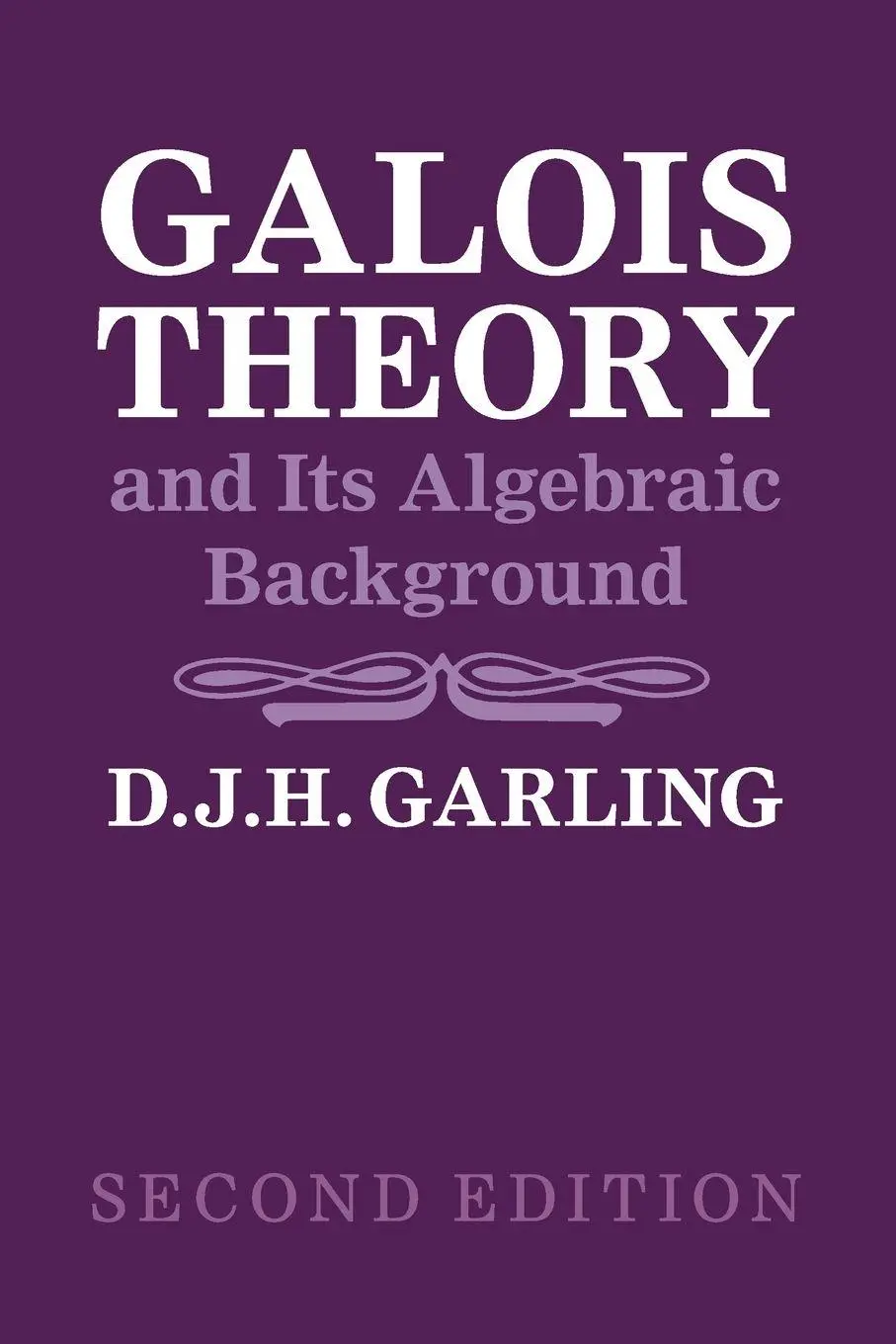 Cover: 9781108969086 | Galois Theory and Its Algebraic Background | D. J. H. Garling | Buch