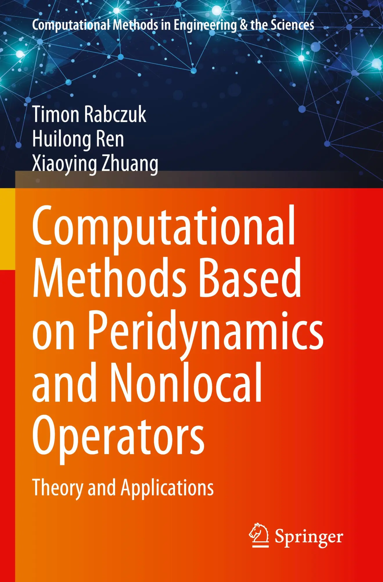 Computational Methods Based on Peridynamics and Nonlocal Operators: Theory and Applications (Computational Methods in Engineering & the Sciences)
