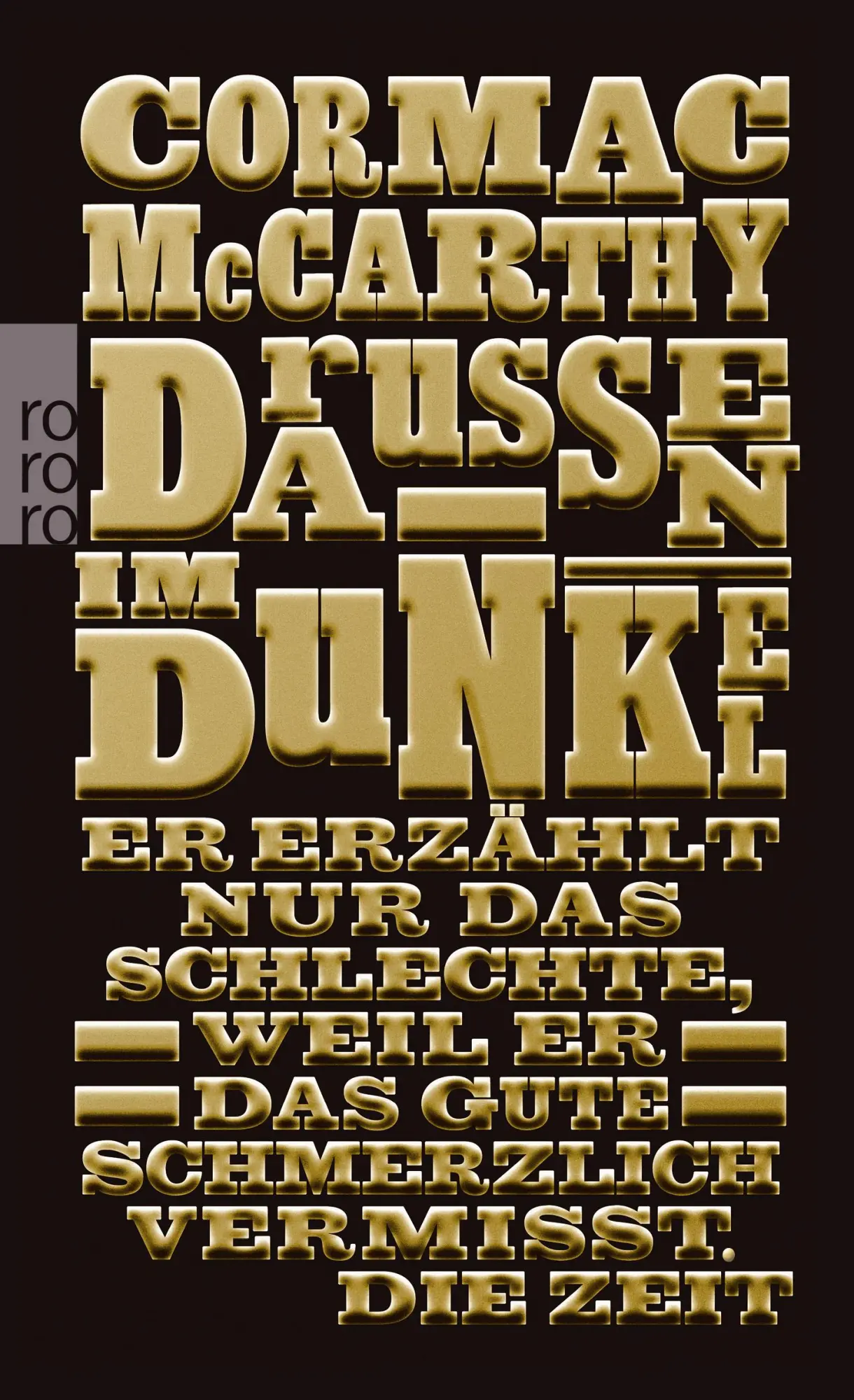 Cover: 9783499139086 | Draußen im Dunkel | Cormac McCarthy | Taschenbuch | 250 S. | Deutsch