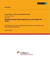 Posttraumatische Belastungsstörung. Eine Wunde der Seele?