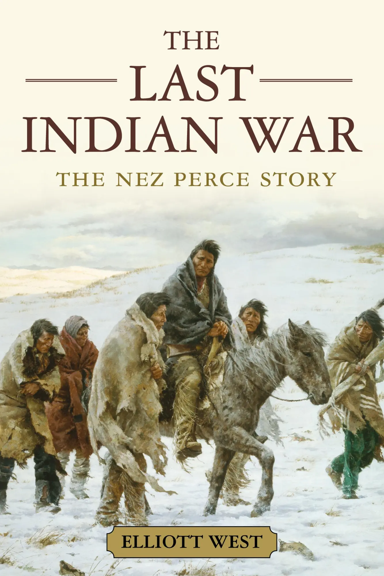 Cover: 9780199769186 | The Last Indian War | The Nez Perce Story | Elliott West | Taschenbuch