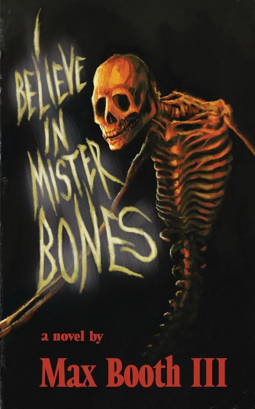 Cover: 9781954899186 | I Believe in Mister Bones | Max Booth Iii | Taschenbuch | Englisch
