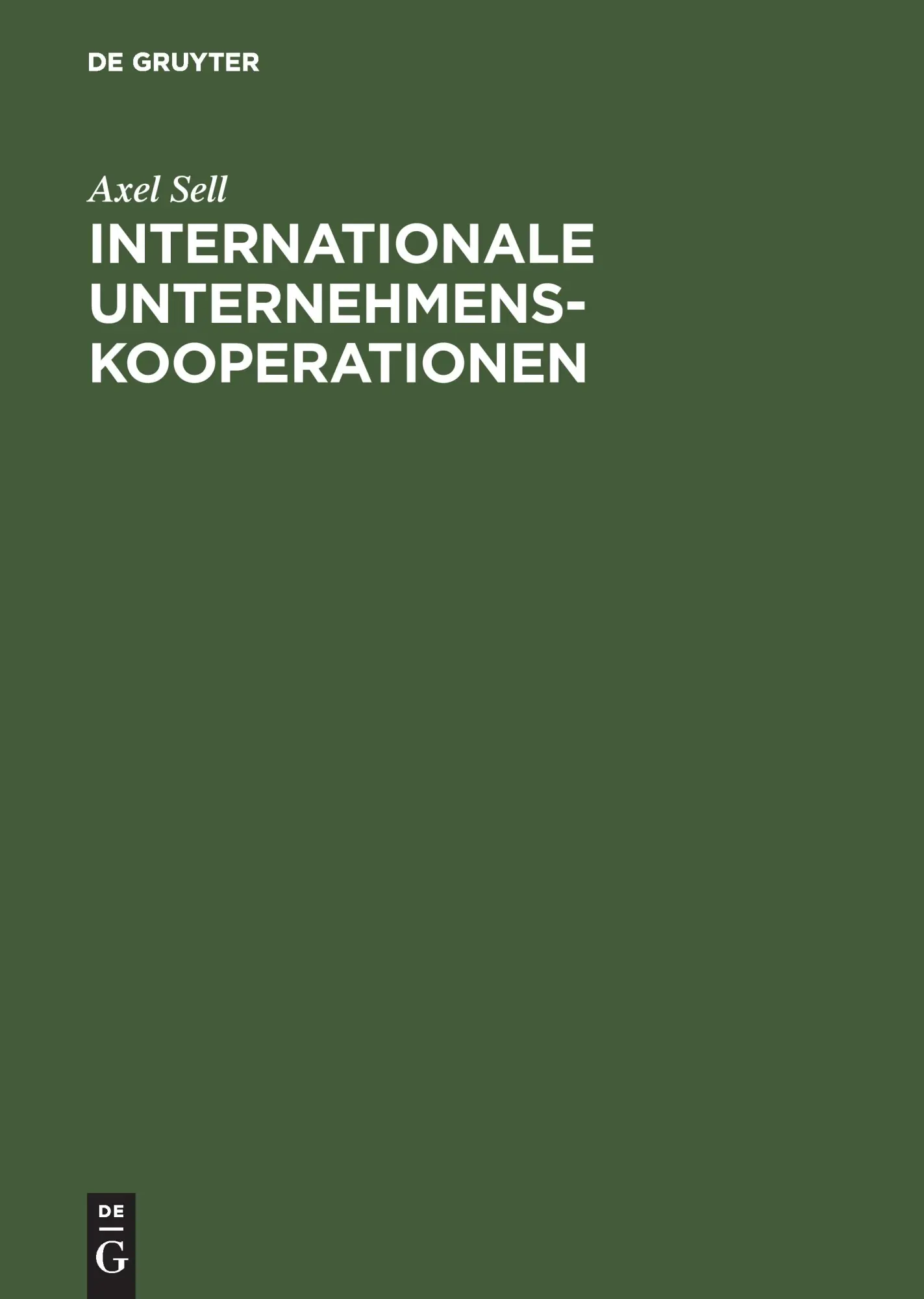 Cover: 9783486259186 | Internationale Unternehmenskooperationen | Axel Sell | Buch | IX
