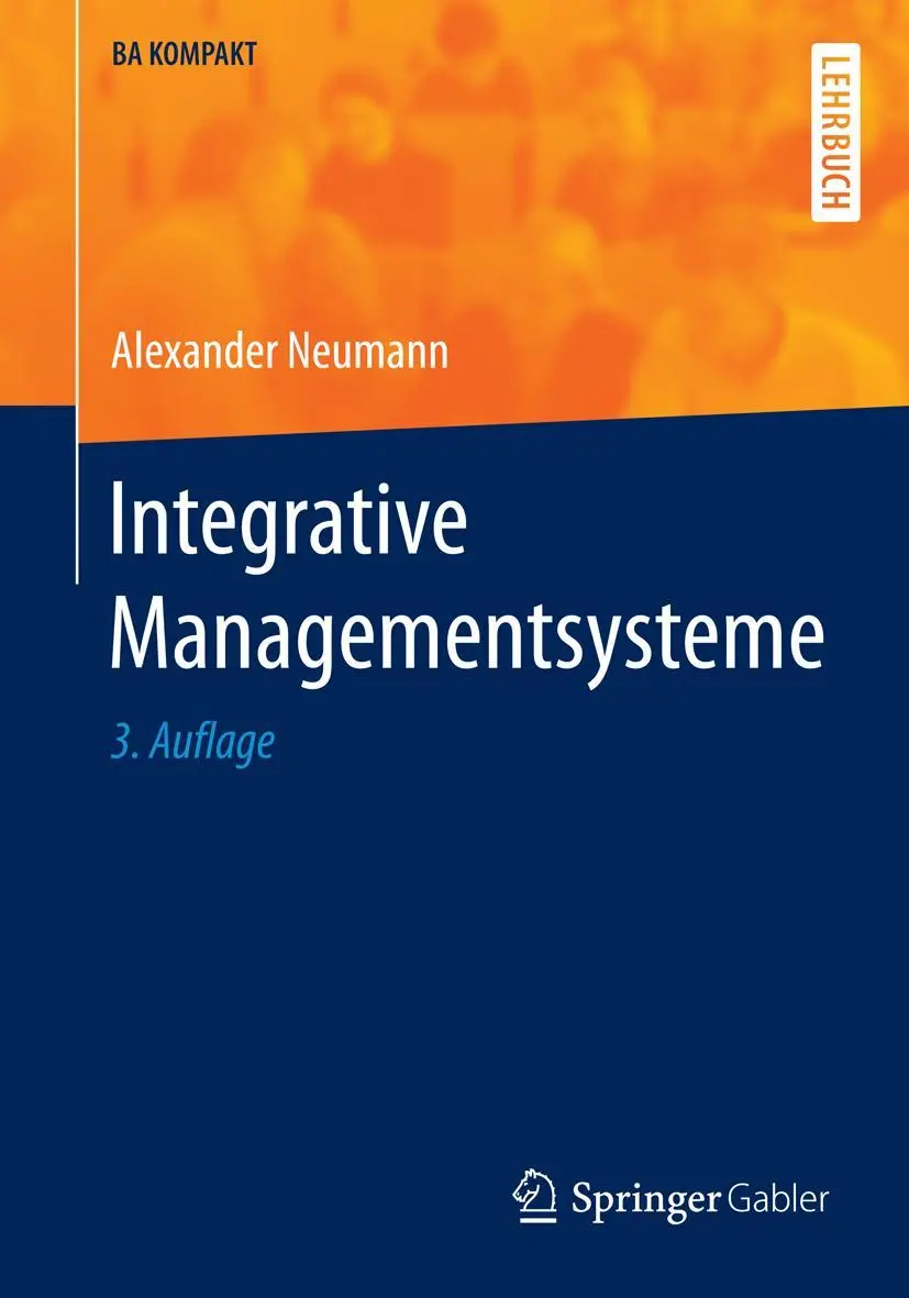 Cover: 9783662479186 | Integrative Managementsysteme | Alexander Neumann | Taschenbuch | XIII