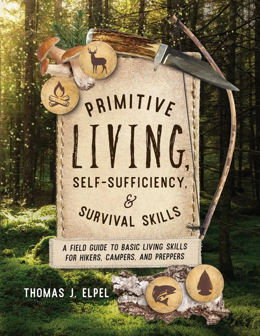 Cover: 9781493069286 | Primitive Living, Self-Sufficiency, and Survival Skills | Elpel | Buch