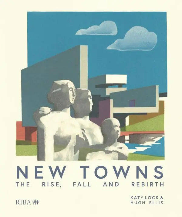 Cover: 9781859469286 | New Towns | The Rise, Fall and Rebirth | Katy Lock (u. a.) | Buch