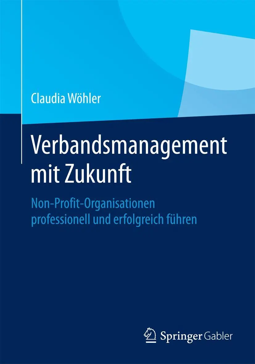 Cover: 9783658059286 | Verbandsmanagement mit Zukunft | Claudia Wöhler | Taschenbuch | xxi