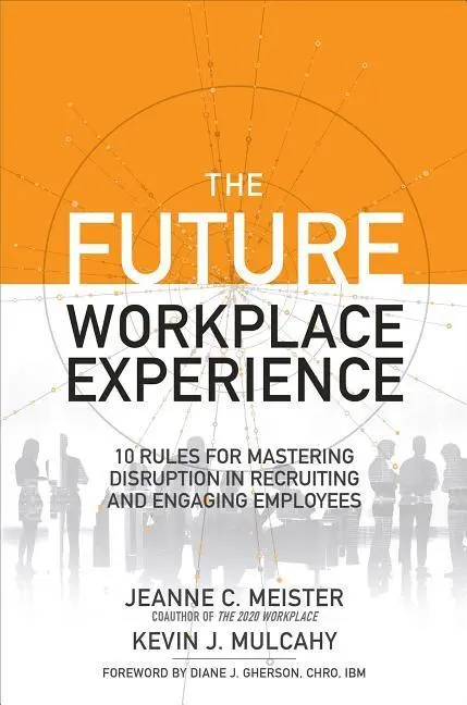 Cover: 9781259589386 | The Future Workplace Experience | Jeanne Meister (u. a.) | Buch | 2016