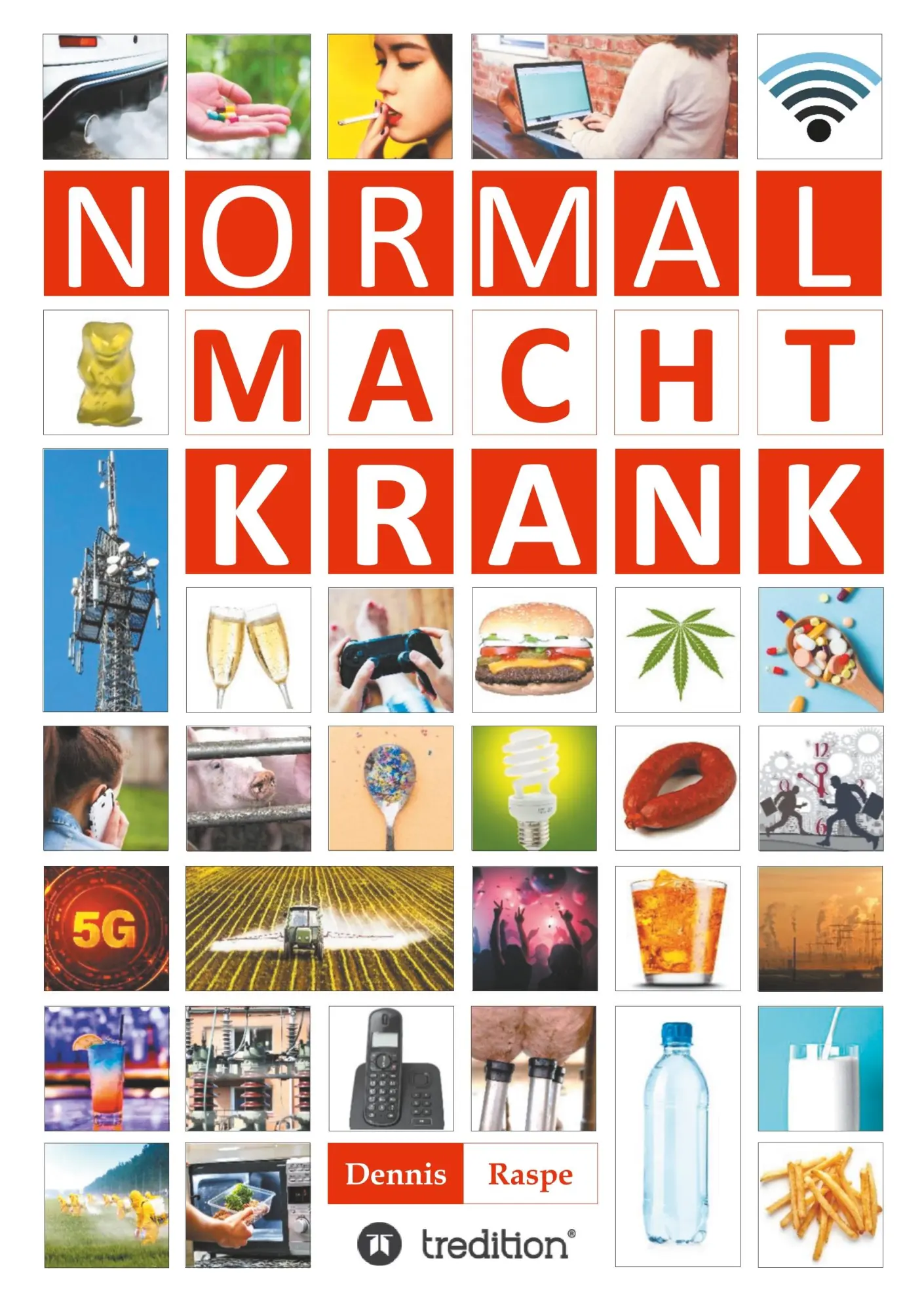Cover: 9783749749386 | NORMAL MACHT KRANK | Dennis Raspe | Taschenbuch | 160 S. | Deutsch