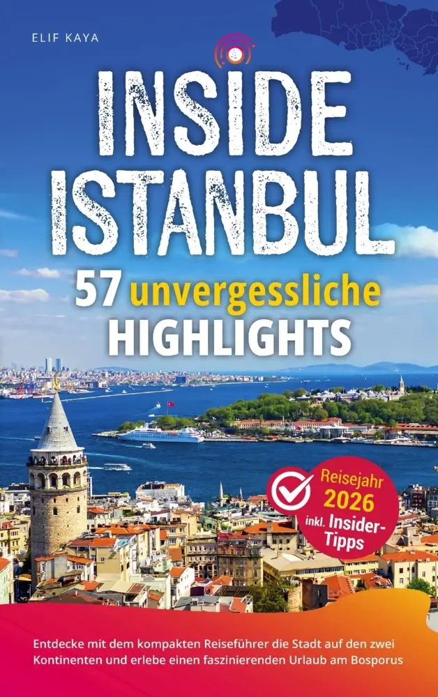 Cover: 9789403779386 | Inside Istanbul: 57 unvergessliche Highlights | Elif Kaya | Buch