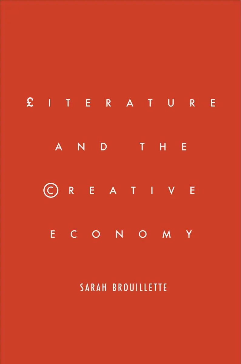 Cover: 9780804789486 | Literature and the Creative Economy | Sarah Brouillette | Buch | 2014