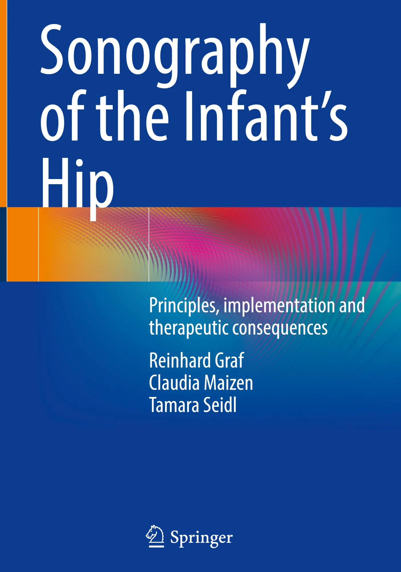 Cover: 9783031719486 | Sonography of the Infant's Hip | Reinhard Graf (u. a.) | Buch | x