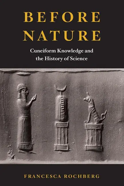 Cover: 9780226759586 | Before Nature | Cuneiform Knowledge and the History of Science | Buch