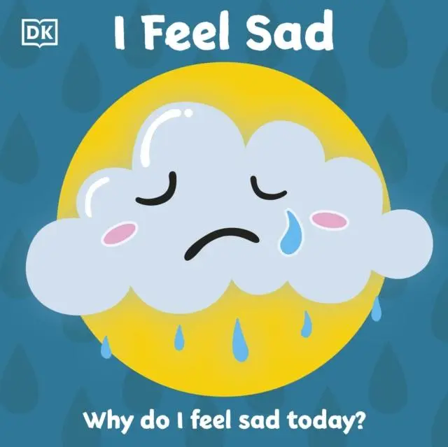 Cover: 9780241439586 | First Emotions: I Feel Sad | Dk | Buch | Papp-Bilderbuch | Englisch