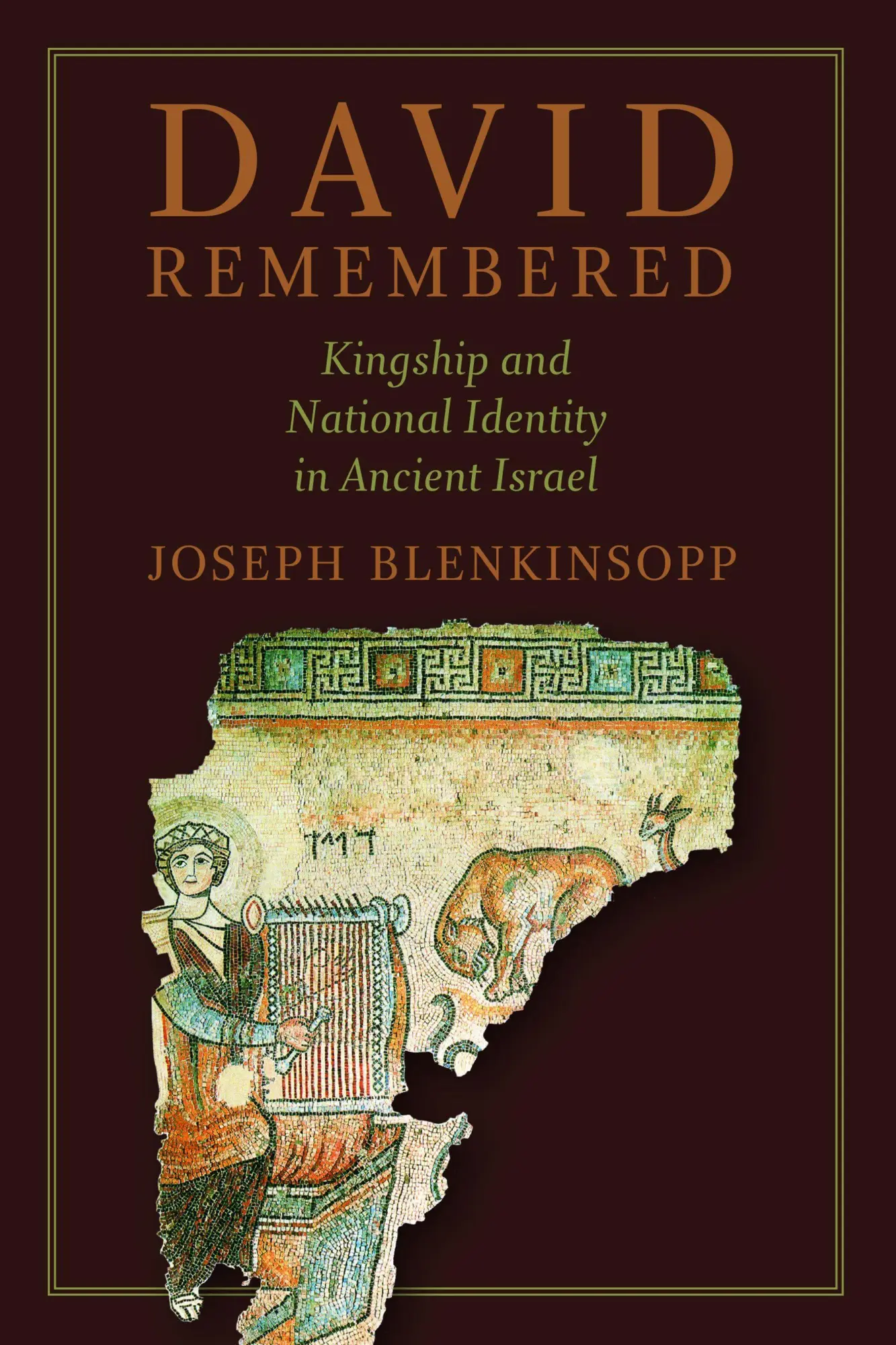Cover: 9780802869586 | David Remembered | Kingship and National Identity in Ancient Israel