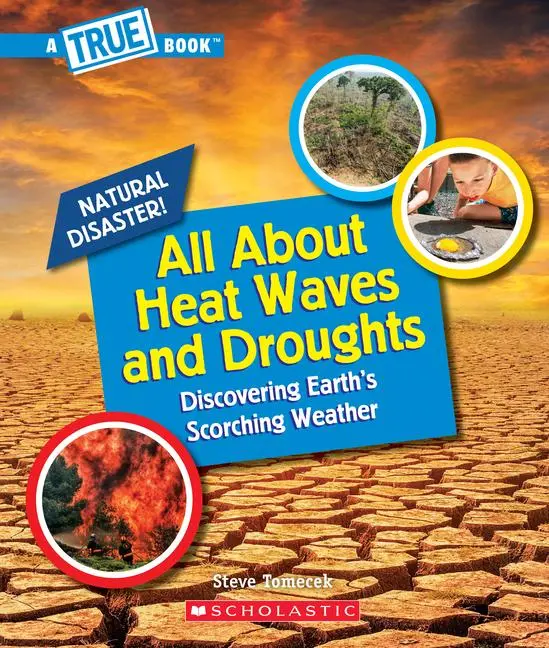 Cover: 9781338769586 | All about Heat Waves and Droughts (a True Book: Natural Disasters)