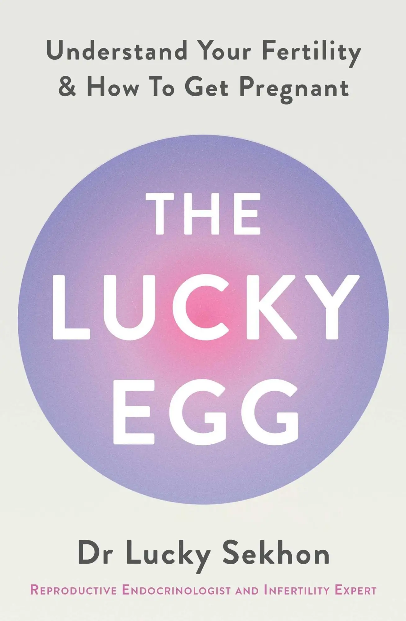 Cover: 9781398549586 | The Lucky Egg | Understand Your Fertility and How to Get Pregnant