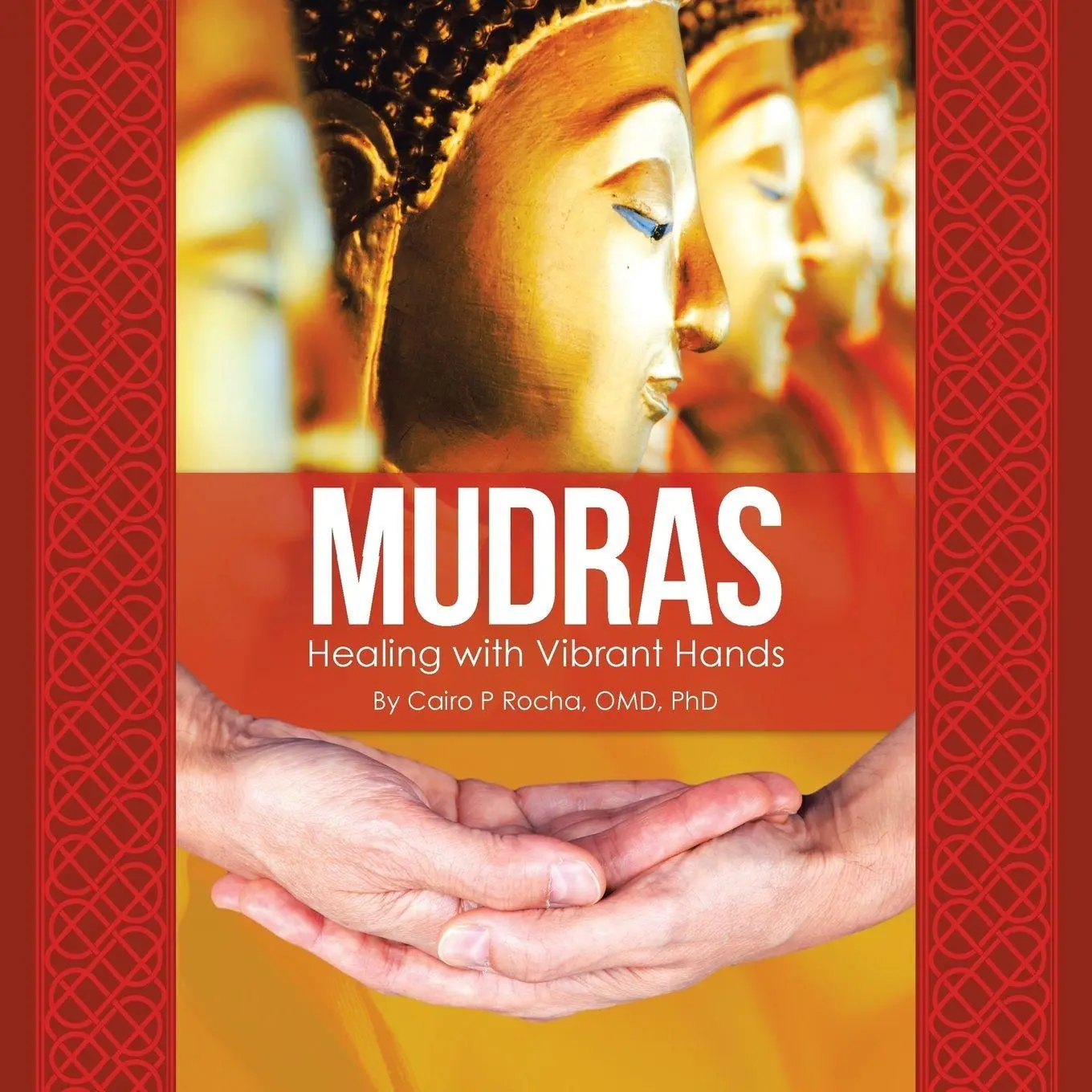 Cover: 9781504399586 | Mudras | Healing with Vibrant Hands | Cairo P Rocha Omd | Taschenbuch